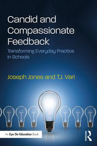 Candid and Compassionate Feedback (Transforming Everyday Practice in Schools) - 9781138609150 by Joseph Jones, T.J. Vari, 9781138609150