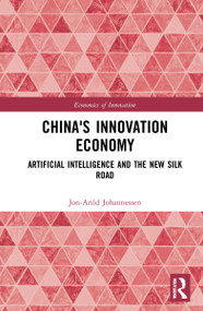 China's Innovation Economy (Artificial Intelligence and the New Silk Road) - 9781032078779 by Jon-Arild Johannessen, 9781032078779