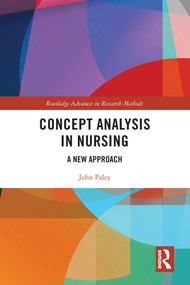 Concept Analysis in Nursing (A New Approach) - 9780367705947 by John Paley, 9780367705947