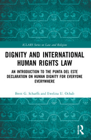 Dignity and International Human Rights Law - 9781032074627 by Brett Scharffs, Ewelina Ochab, 9781032074627