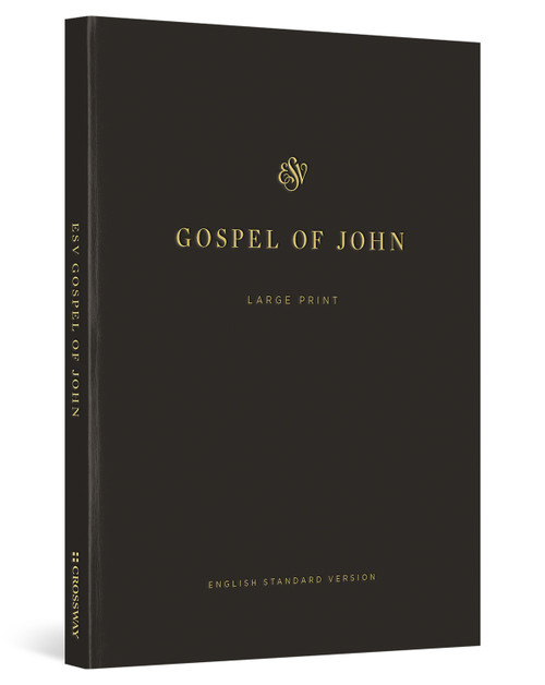 ESV Gospel of John, Large Print (Paperback) by Dane Ortlund, J. I. Packer, 9781433593086