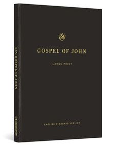 ESV Gospel of John, Large Print (Paperback) by Dane Ortlund, J. I. Packer, 9781433593086