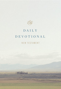 ESV Daily Devotional New Testament (Through the New Testament in a Year (Paperback)) by Alistair Begg, 9781433593222