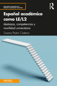 Español académico como LE/L2 (destrezas, competencias y movilidad universitaria) (Spanish Edition) by Susana Pastor Cesteros, 9781138317512