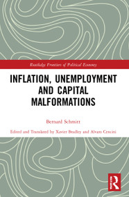 Inflation, Unemployment and Capital Malformations - 9781032007038 by Bernard Schmitt, Xavier Bradley, Alvaro Cencini, 9781032007038
