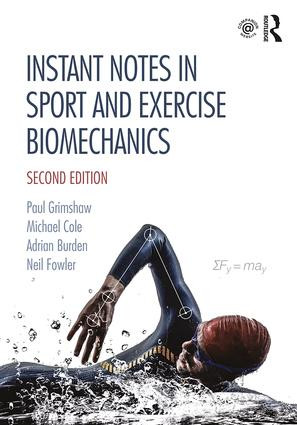 Instant Notes in Sport and Exercise Biomechanics - 9781138640245 by Paul Grimshaw, Michael Cole, Adrian Burden, Neil Fowler, 9781138640245