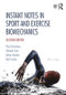 Instant Notes in Sport and Exercise Biomechanics - 9781138640245 by Paul Grimshaw, Michael Cole, Adrian Burden, Neil Fowler, 9781138640245