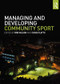 Managing and Developing Community Sport - 9781138674332 by Rob Wilson, Chris Platts, 9781138674332