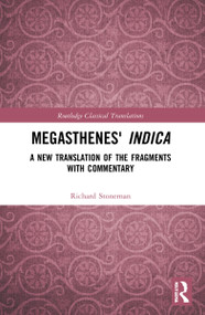 Megasthenes' Indica (A New Translation of the Fragments with Commentary) by Richard Stoneman, 9781032023571