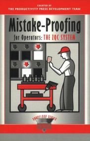 Mistake-Proofing for Operators (The ZQC System) by Productivity Press Development Team, 9781563271274