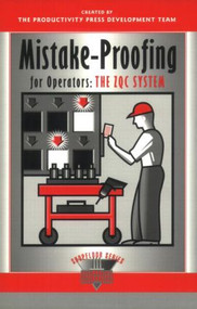 Mistake-Proofing for Operators (The ZQC System) by Productivity Press Development Team, 9781563271274