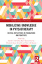 Mobilizing Knowledge in Physiotherapy (Critical Reflections on Foundations and Practices) - 9780367564643 by David A. Nicholls, Karen Synne Groven, Elizabeth Kinsella, Rani Anjum, 9780367564643