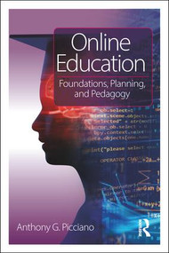 Online Education (Foundations, Planning, and Pedagogy) - 9780415784139 by Anthony G. Picciano, 9780415784139