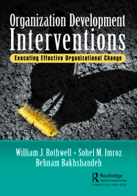 Organization Development Interventions (Executing Effective Organizational Change) - 9780367893972 by William J. Rothwell, Sohel M. Imroz, Behnam Bakhshandeh, 9780367893972