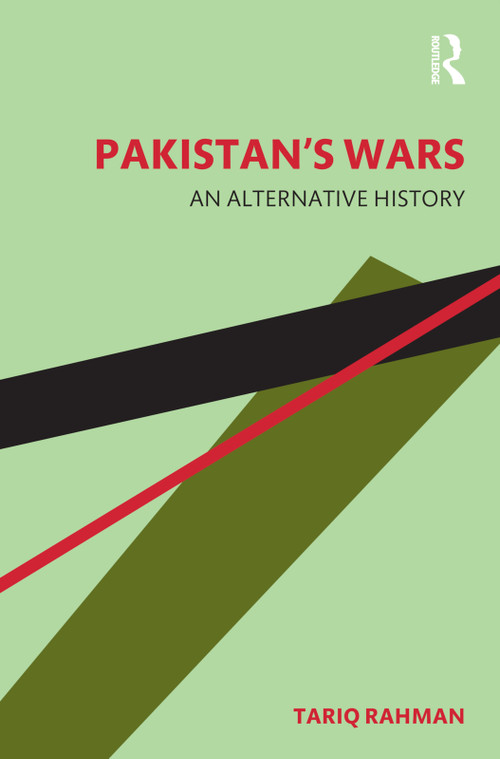 Pakistan's Wars (An Alternative History) by Tariq Rahman, 9781032184593