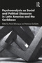 Psychoanalysis as Social and Political Discourse in Latin America and the Caribbean by Paola Bohórquez, Verónica Garibotto, 9781032209845