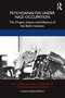 Psychoanalysis Under Nazi Occupation (The Origins, Impact and Influence of the Berlin Institute) by Laura Sokolowsky, 9781032105192