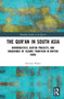 The Qur'an in South Asia (Hermeneutics, Qur'an Projects, and Imaginings of Islamic Tradition in British India) - 9781032027913 by Kamran Bashir, 9781032027913
