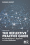 The Reflective Practice Guide (An Interdisciplinary Approach to Critical Reflection) by Barbara Bassot, 9781032234540