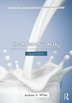 Re-imagining Milk (Cultural and Biological Perspectives) - 9781138927612 by Andrea Wiley, 9781138927612