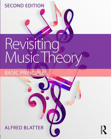 Revisiting Music Theory (Basic Principles) - 9781138915893 by Alfred Blatter, 9781138915893