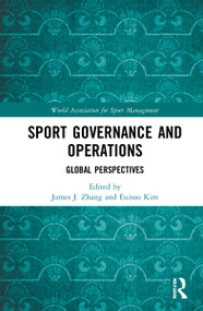 Sport Governance and Operations (Global Perspectives) - 9781032101071 by Euisoo Kim, James J. Zhang, 9781032101071