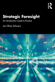 Strategic Foresight (An Introductory Guide to Practice) - 9781032299235 by Jan Oliver Schwarz, 9781032299235