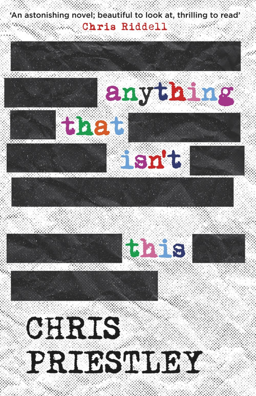 Anything That Isn't This by Chris Priestley, 9781471404641