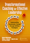 Transformational Coaching for Effective Leadership (Implementing Sustainable Change through Shifting Paradigms) - 9781032302379 by Behnam Bakhshandeh, William J. Rothwell, Sohel M. Imroz, 9781032302379