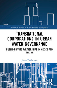 Transnational Corporations in Urban Water Governance (Public-Private Partnerships in Mexico and the US) - 9781032052472 by Joyce Valdovinos, 9781032052472