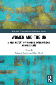 Women and the UN (A New History of Women's International Human Rights) by Rebecca Adami, Dan Plesch, 9781032049380