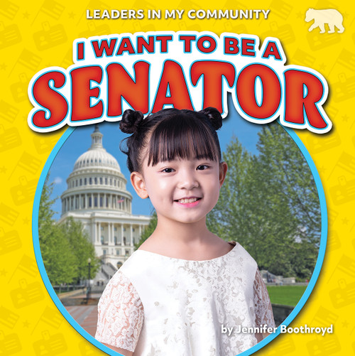 I Want to Be a Senator by Jennifer Boothroyd, 9798889162735