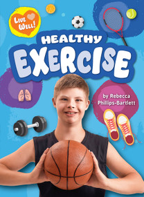 Healthy Exercise by Rebecca Phillips-Bartlett, 9798889164654