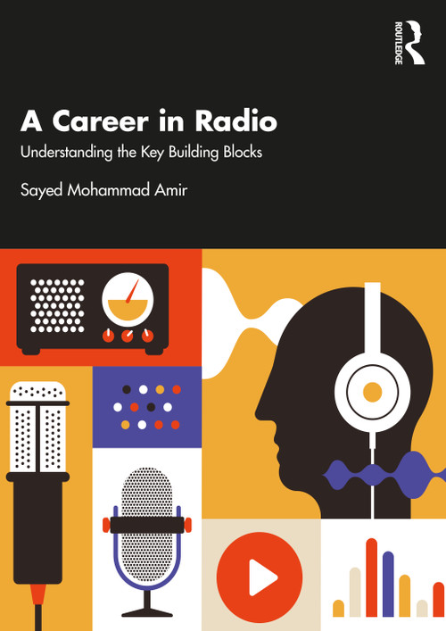 A Career in Radio (Understanding the Key Building Blocks) - 9781032573236 by Sayed Mohammad Amir, 9781032573236