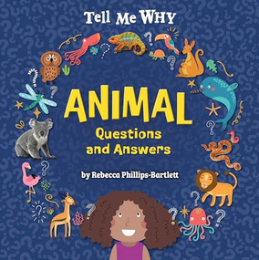 Animal Questions and Answers by Rebecca Phillips-Bartlett, 9798889163978