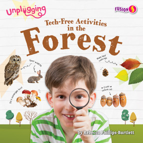 Tech-Free Activities in the Forest by Rebecca Phillips-Bartlett, 9798889163800