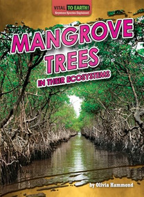 Mangrove Trees in Their Ecosystems by Olivia Hammond, 9798889166375