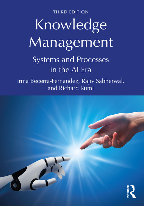 Knowledge Management (Systems and Processes in the AI Era) by Irma Becerra-Fernandez, Rajiv Sabherwal, Richard Kumi, 9781032428024