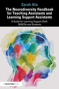 The Neurodiversity Handbook for Teaching Assistants and Learning Support Assistants - 9781032548067 by Sarah Alix, 9781032548067