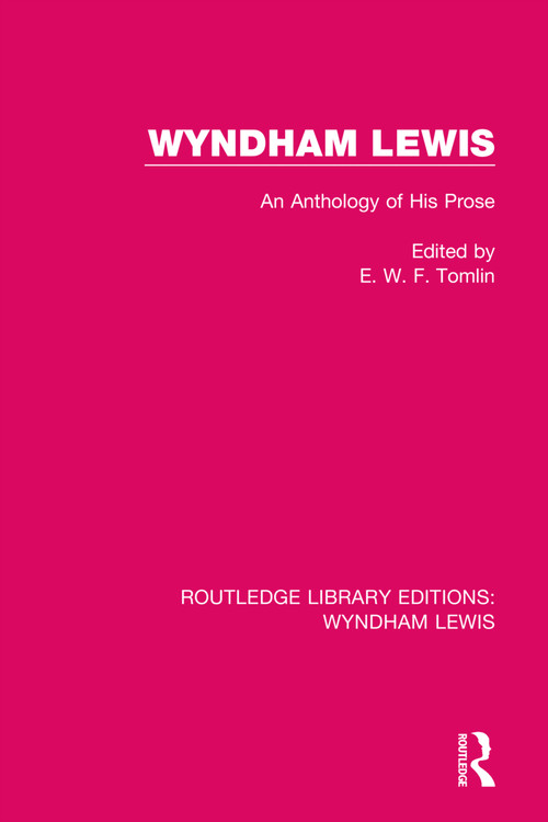 Wyndham Lewis (An Anthology of His Prose) - 9781032119212 by E. W. F. Tomlin, 9781032119212
