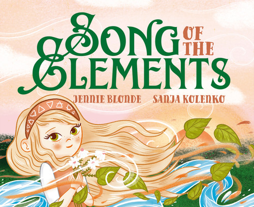 Song of the Elements by Jennie  Blonde, Sanja Kolenko, 9781956712070