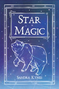Star Magic by Sandra Kynes, Ivo Dominguez Jr, 9781959883005