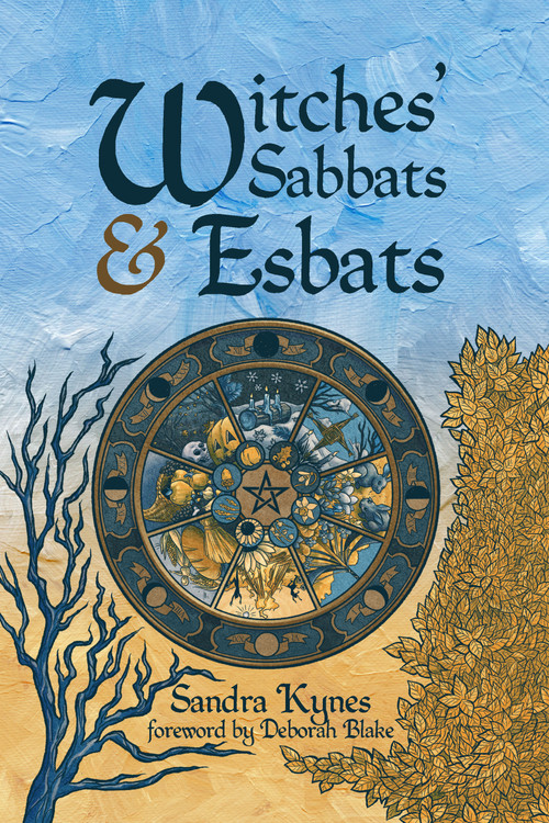 Witches' Sabbats & Esbats by Sandra Kynes, 9781959883159