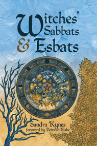 Witches' Sabbats & Esbats by Sandra Kynes, 9781959883159