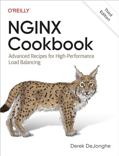 NGINX Cookbook (Advanced Recipes for High-Performance Load Balancing) by Derek DeJonghe, 9781098158439