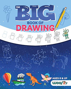 The Big Book of Drawing (Over 500 Drawing Challenges for Kids and Fun Things to Doodle (How to draw for kids, Children's drawing book)) by Woo! Jr. Kids Activities, 9781642506723