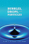 Bubbles, Drops, and Particles by R. Clift, J. R. Grace, M. E. Weber, 9780486445809