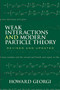 Weak Interactions and Modern Particle Theory by Howard Georgi, 9780486469041