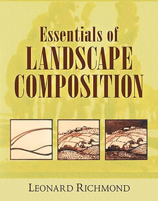 Essentials of Landscape Composition by Leonard Richmond, 9780486469119