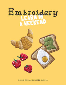 Embroidery (Learn in a Weekend) by Alisha McDonnell, Roisin McDonnell, 9781837760190